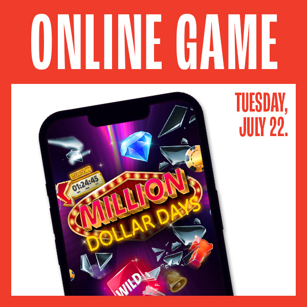 july 22 million dollar days